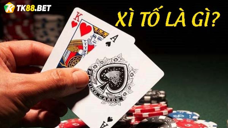 Game bài xì tố là gì?